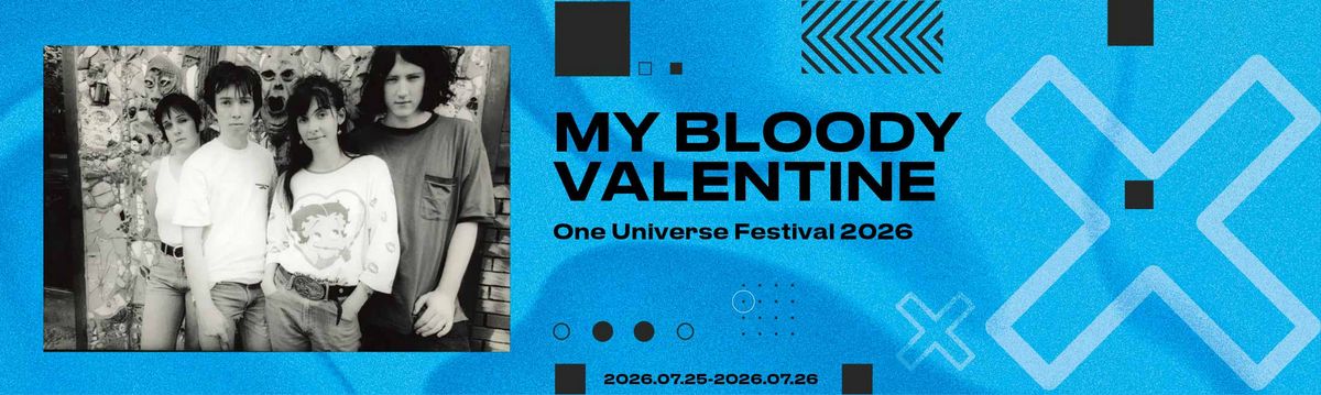 My Bloody Valentine 원 유니버스 페스티벌.